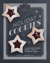 Load image into Gallery viewer, The Artisanal Kitchen: Holiday Cookies