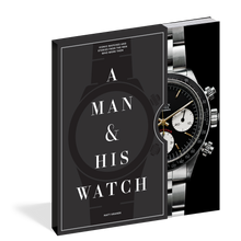 Load image into Gallery viewer, A Man and His Watch