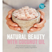 Load image into Gallery viewer, Natural Beauty with Coconut Oil